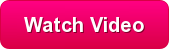'Watch Video' button
