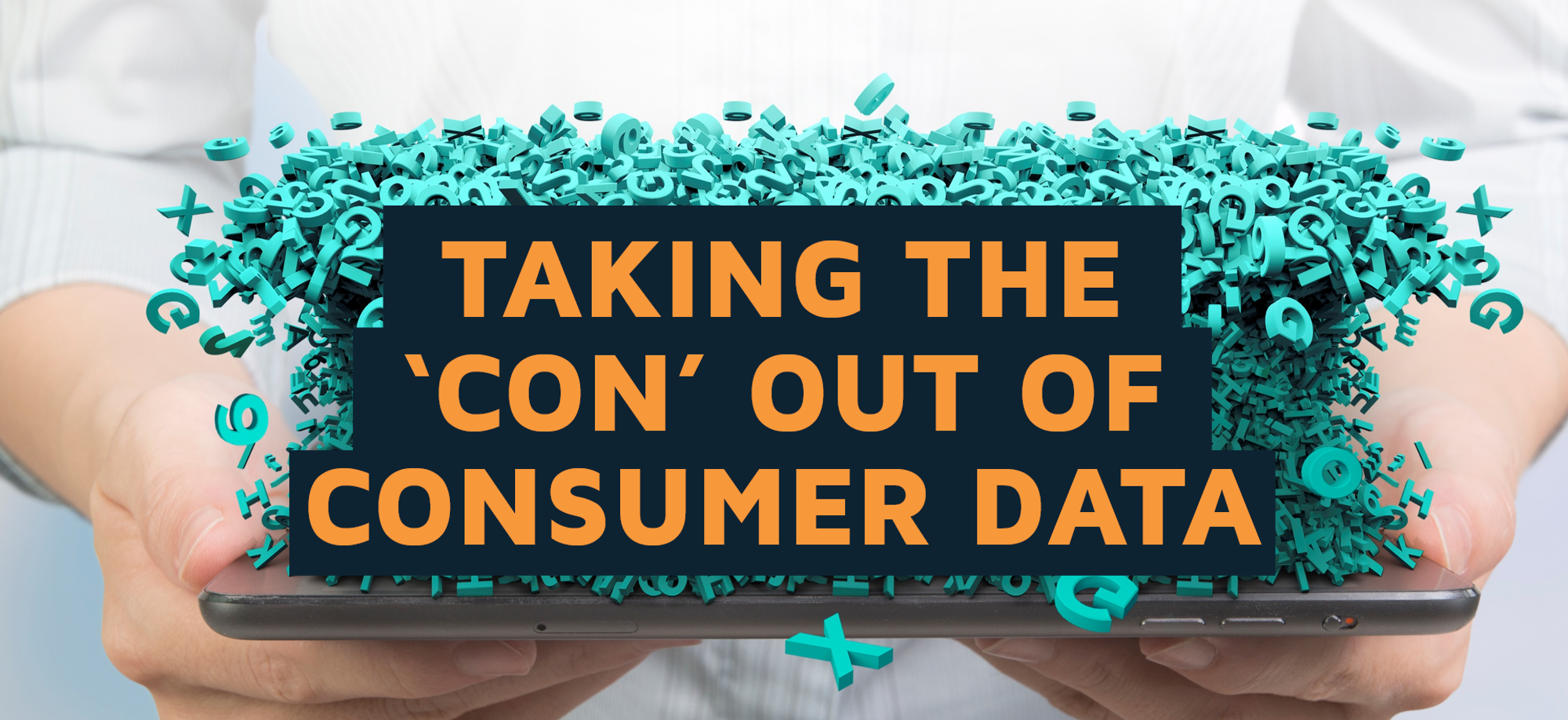Taking the ‘Con’ Out of Consumer Data