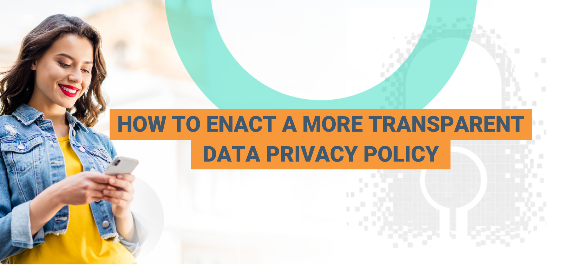 How to Enact a More Transparent Data Privacy Policy